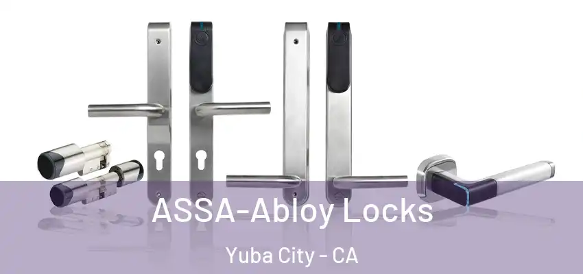  ASSA-Abloy Locks Yuba City - CA