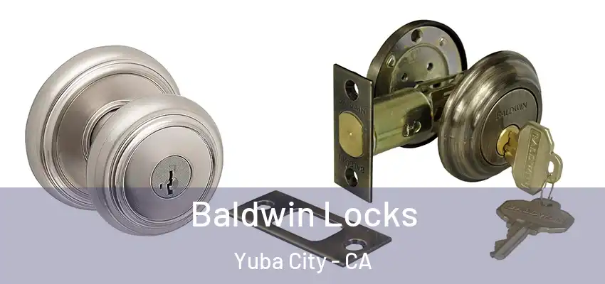  Baldwin Locks Yuba City - CA