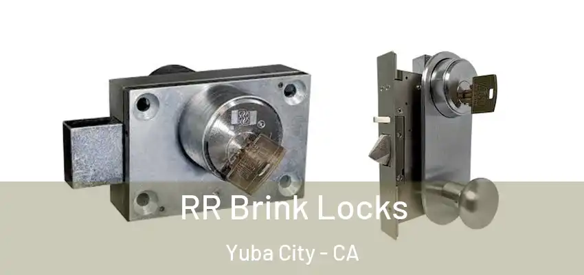  RR Brink Locks Yuba City - CA